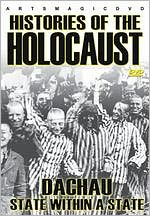 Histories of the Holocaust: Dachau - State Within a State