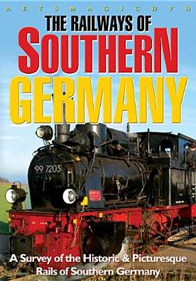 The Railways Of Southern Germany