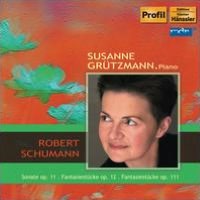 Schumann: Sonate, Op. 11; Fantasiest?cke, Opp. 12 & 111