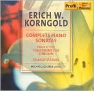 Erich W. Korngold: Complete Piano Sonatas