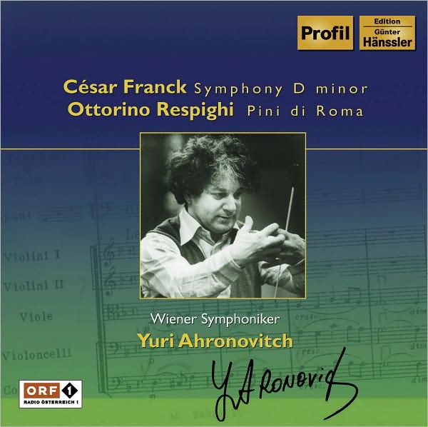Franck: Symphony in D minor; Respighi: Pini di Roma
