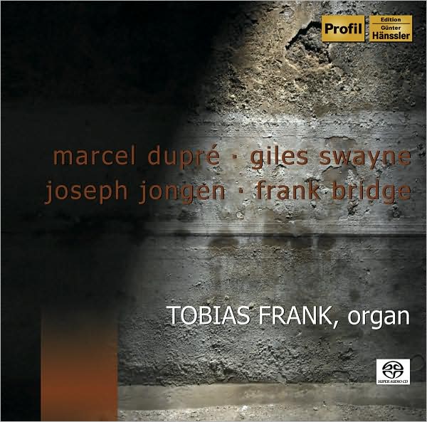 Marcel Dupr?, Giles Swayne, Joseph Jongen, Frank Bridge