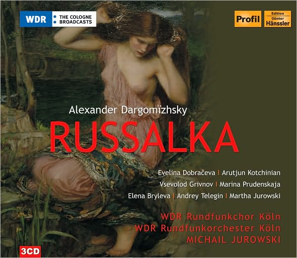 Alexander Dargom?zhsky: Rusalka