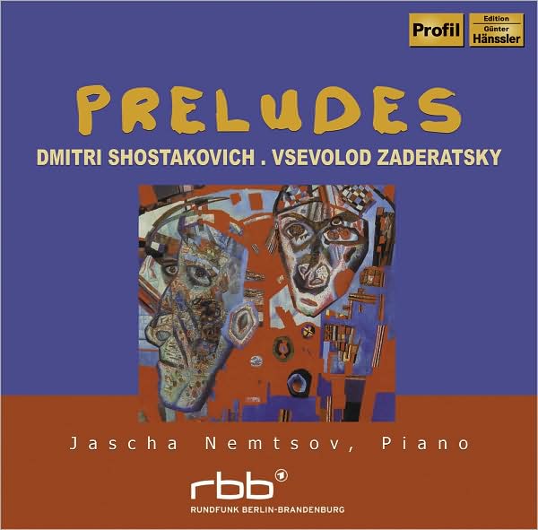 Shostakovich, Vsevolod Zaderatsky: Preludes