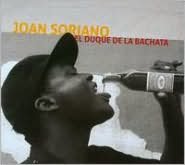 Joan Soriano: El Duque De La Bachata [CD/DVD]