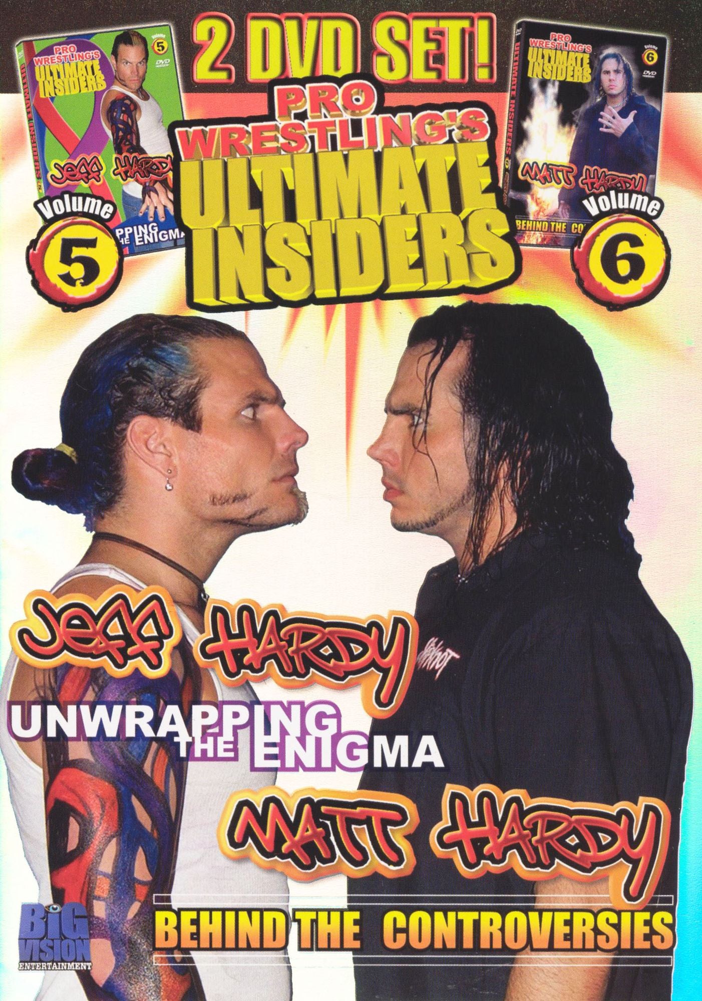 Pro Wrestling's Ultimate Insider, Vol. 5 and 6: Jeff Hardy/Matt Hardy [2 Discs]