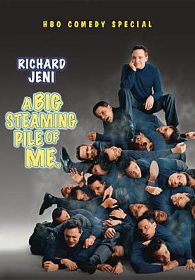 Richard Jeni: A Big Steaming Pile of Me