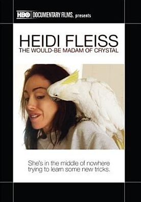 Heidi Fleiss: The Would-Be Madam of Crystal