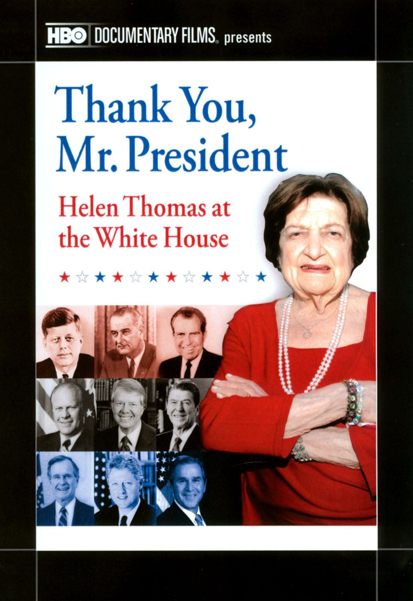 Thank You, Mr. President: Helen Thomas at the White House