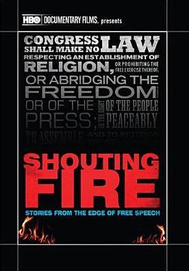 Shouting Fire: Stories from the Edge of Free Speech