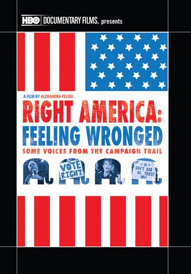Right America: Feeling Wronged - Some Voices from the Campaign Trail