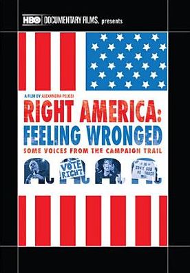 Right America: Feeling Wronged - Some Voices from the Campaign Trail