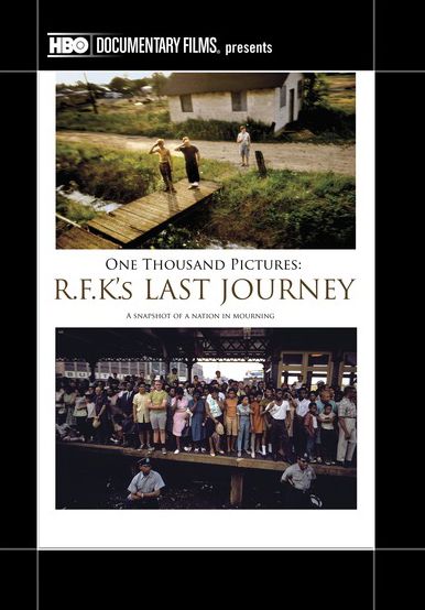 One Thousand Pictures: R.F.K.'s Last Journey