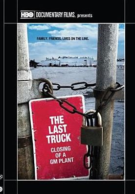 The Last Truck: The Closing of a GM Plant