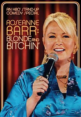 Roseanne Barr: Blonde and Bitchin'