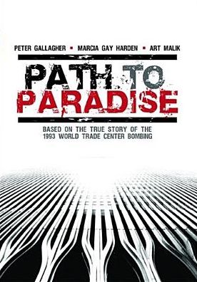 Path to Paradise: The Untold Story of the World Trade Center Bombing