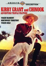 Kirby Grant & Chinook: Adventure Triple Feature