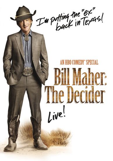 Bill Maher: The Decider