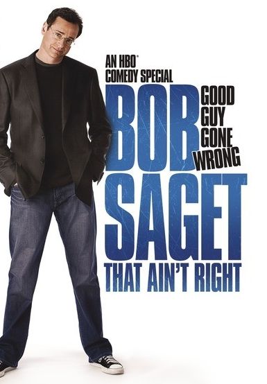 Bob Saget: That Ain't Right