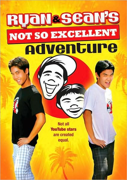 Ryan and Sean's Not So Excellent Adventure