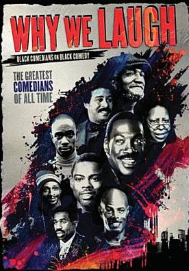 Why We Laugh: Black Comedians on Black Comedy
