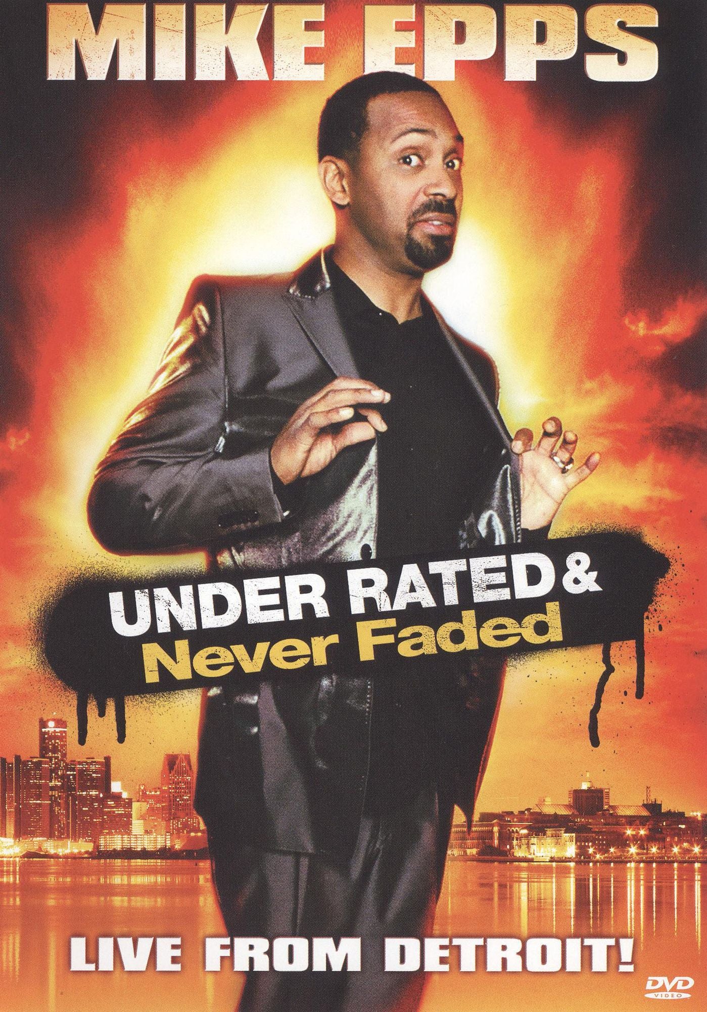 Mike Epps: Under Rated & Never Faded - Live from Detroit!