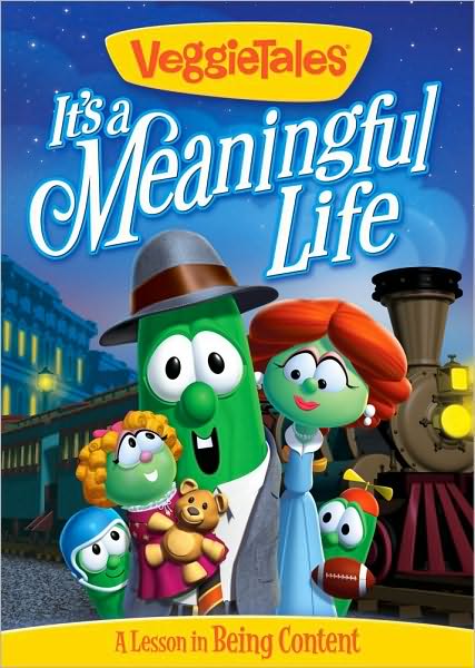 Veggie Tales: It's a Meaningful Life - A Lesson in Being Content