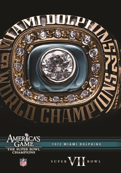 NFL: America's Game - 1972 Miami Dolphins - Super Bowl VII