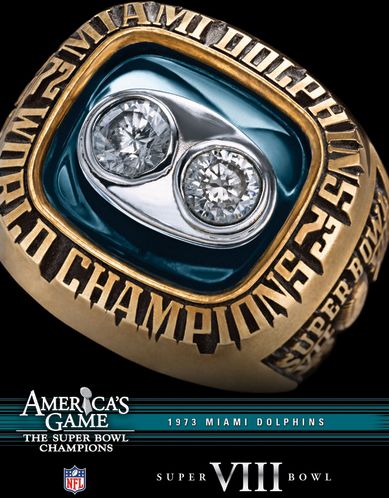 NFL: America's Game - 1973 Miami Dolphins - Super Bowl VIII