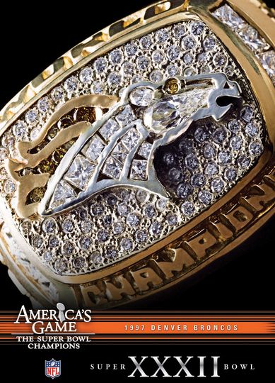 NFL: America's Game - 1997 Denver Broncos - Super Bowl XXXII