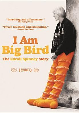 I Am Big Bird: The Caroll Spinney Story