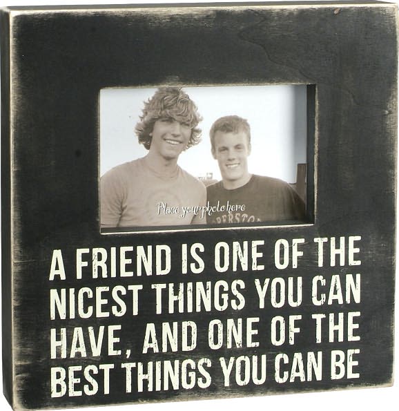 A Friend is One of the Best Things Box Frame 4x6