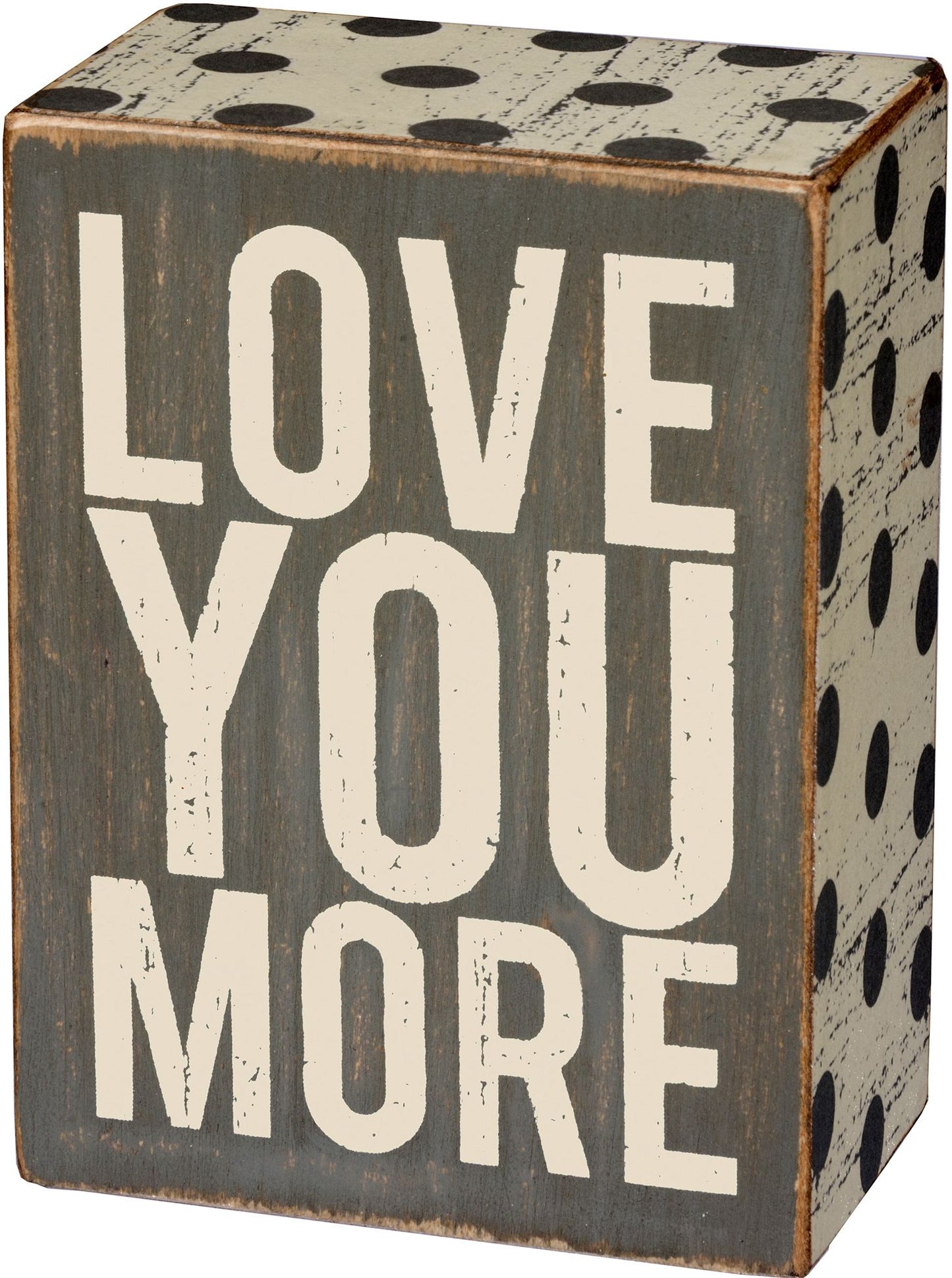 Love You More Grey Box Sign (3"x4")