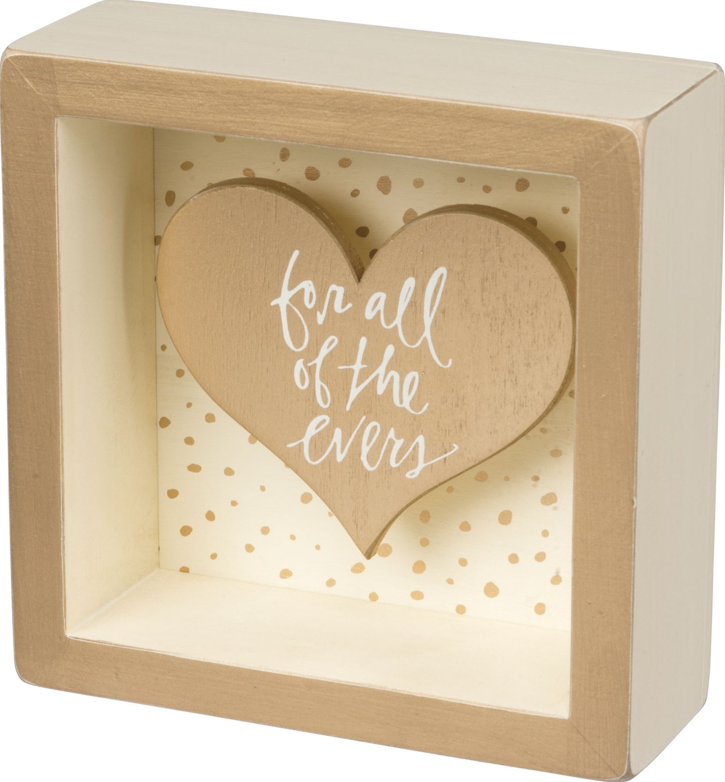 For All the Evers Cut Out Shimmer Box Sign (5 x 5 x 1.75)