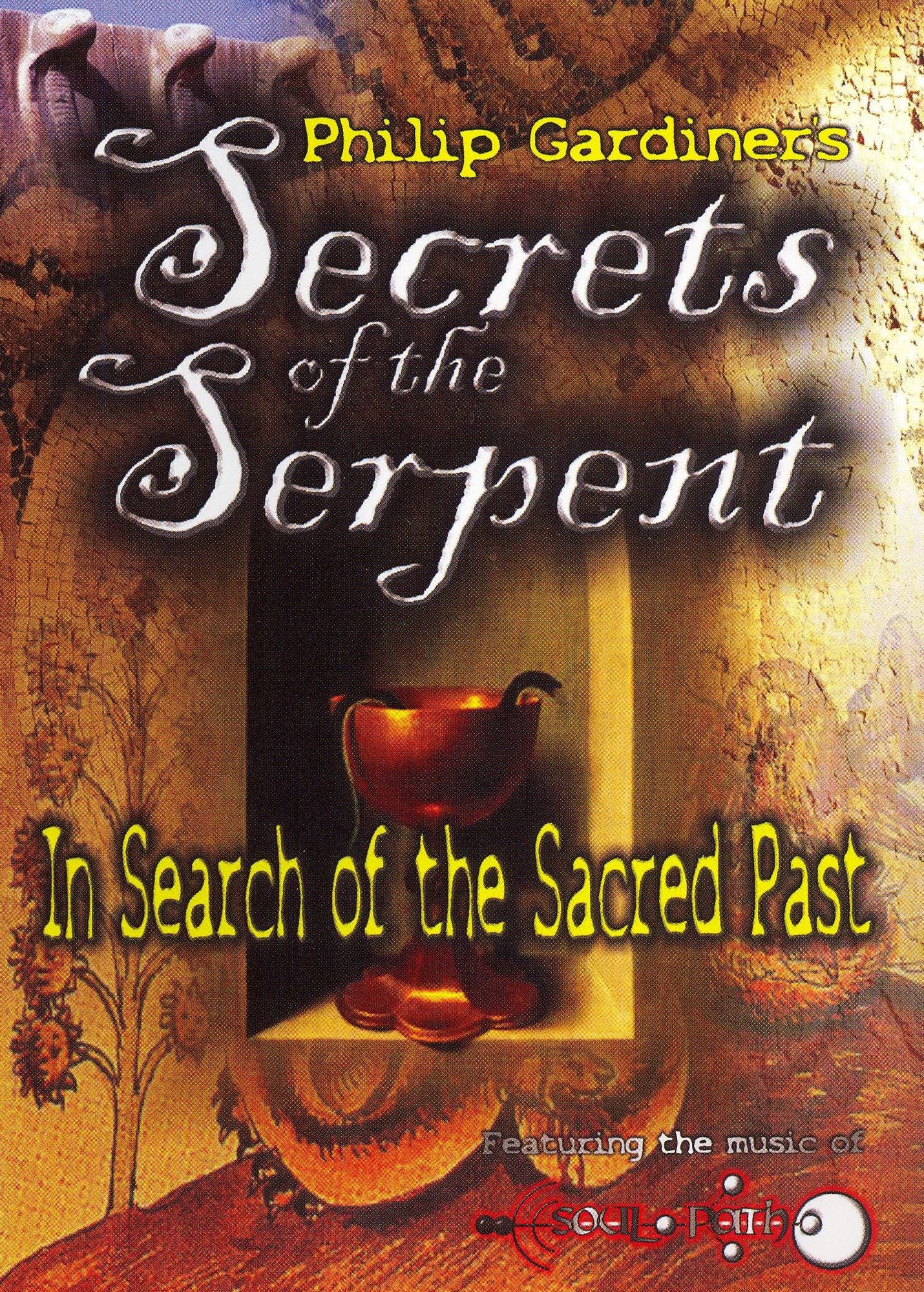 Secrets Of The Serpent - In Search Of The Sacred Past