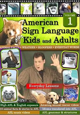 American Sign Language for Kids and Adults, Vol. 1: Everyday Lessons