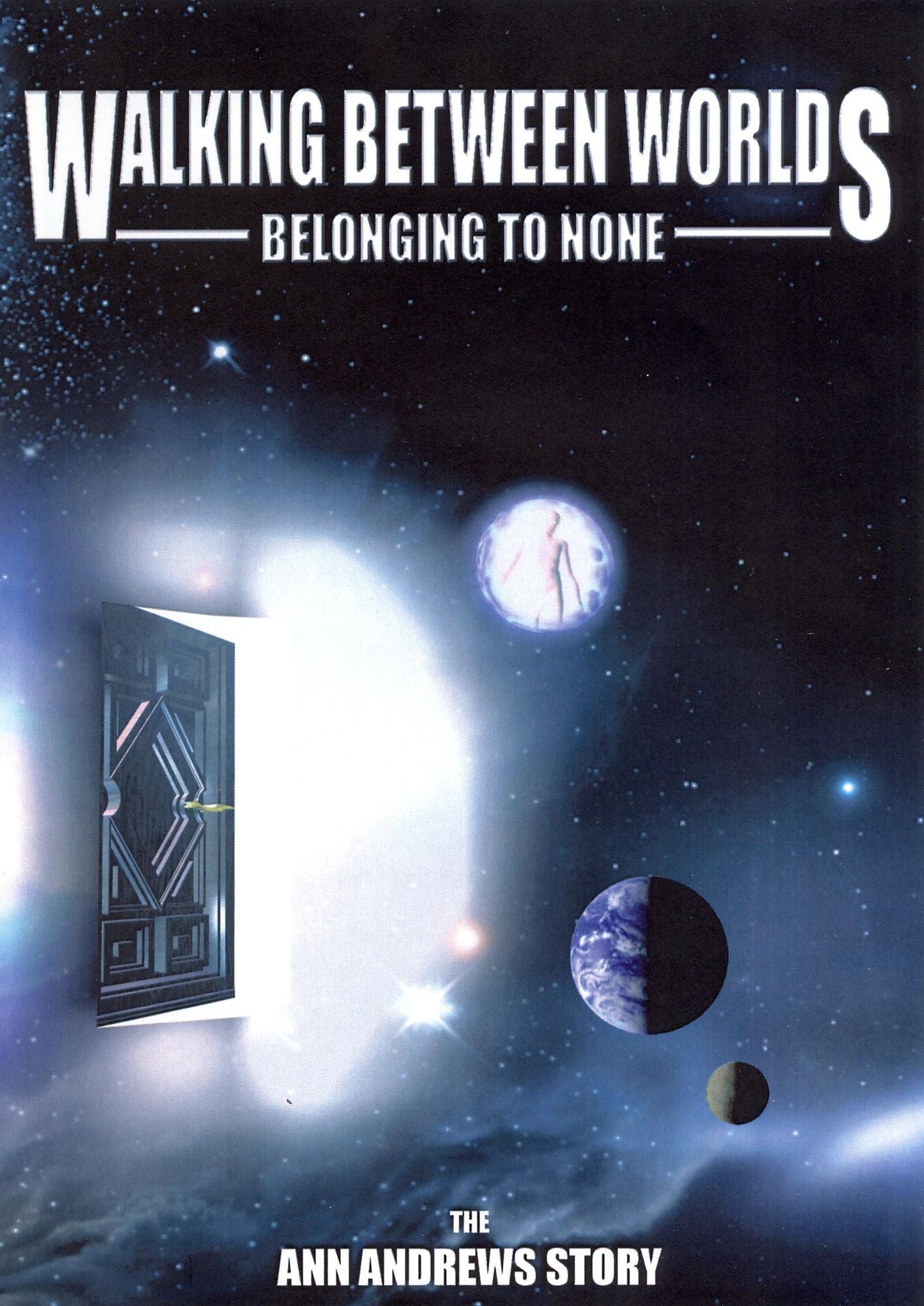Walking Between Worlds, Belonging to None: The Ann Andrews Story