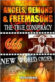 Angels Demons and Freemasons: The True Conspiracy