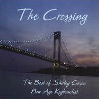 The Crossing: The Best of Shirley Cason, New Age Keyboardist