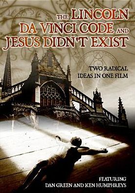 The Lincoln Da Vinci Code and Jesus Didn't Exist