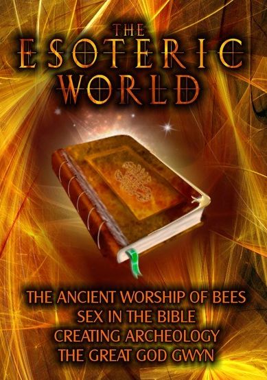 The Esoteric World: The Ancient Worship Of Bees, Sex In The Bible, Creating Archeology, The Great G