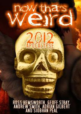 Now That's Weird: 2012 Apoclypse