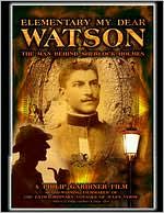 Elementary, My Dear Watson: The Man Behind Sherlock Holmes