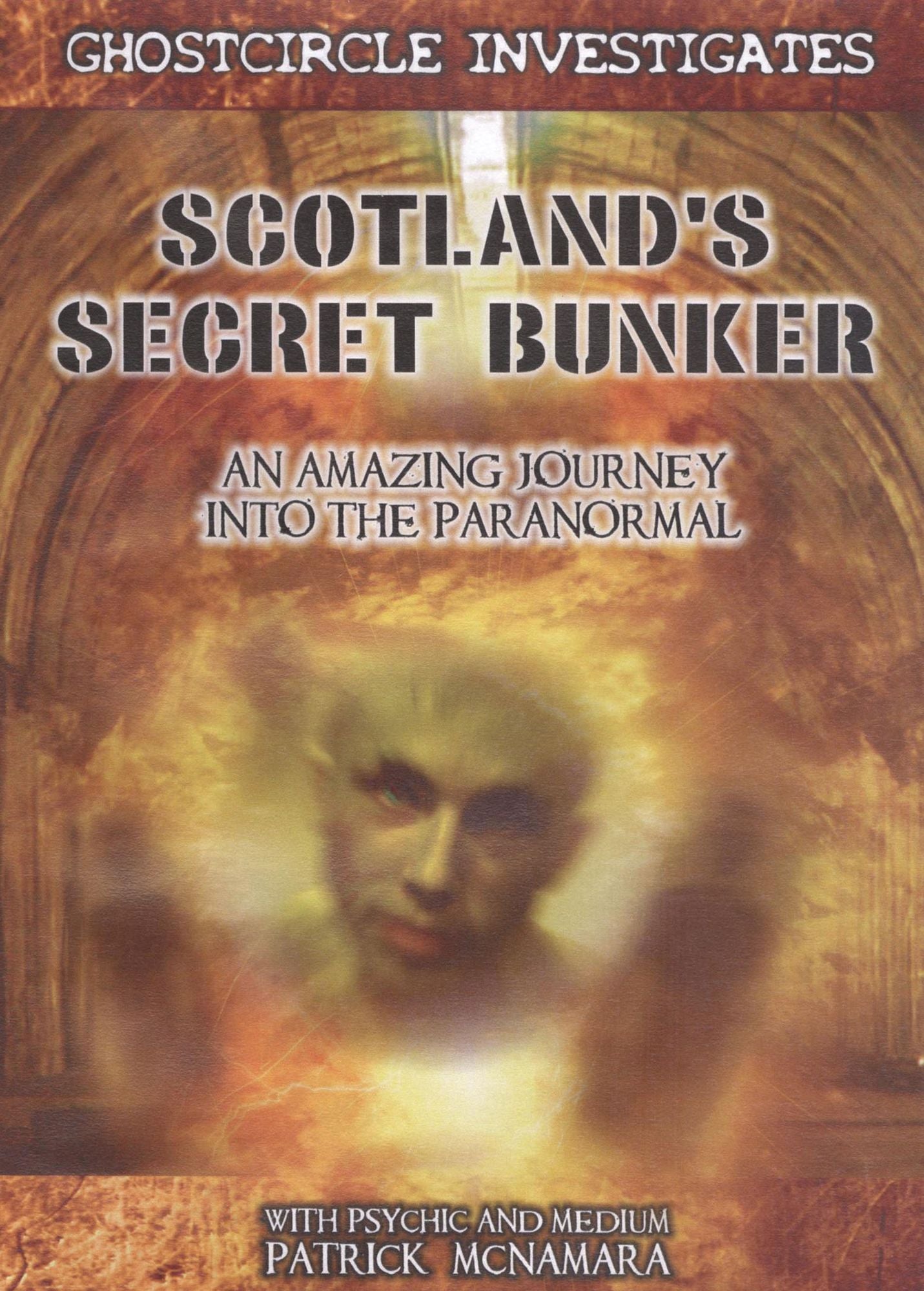 Scotland's Secret Bunker: Shadows, Raps, Orbs, and Strange Paranormal Entities
