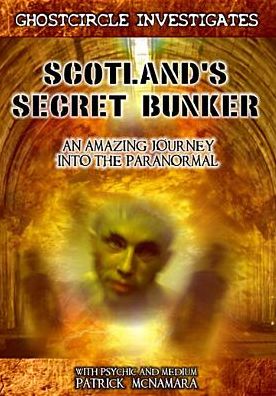 Scotland's Secret Bunker: Shadows, Raps, Orbs, and Strange Paranormal Entities