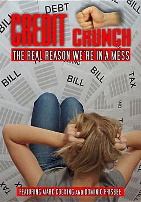 Credit Crunch: The Real Reason We're in a Mess