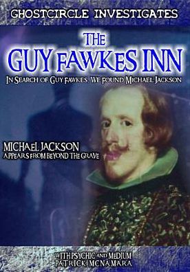 The Guy Fawkes Inn: In Search of Guy Fawkes, We Found Michael Jackson