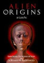 Lloyd Pye: Alien Origins