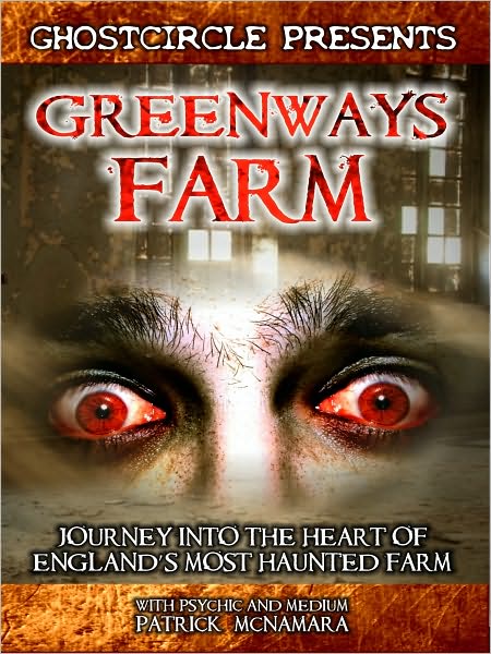 Greenways Farm: Journey into the Hearth of England's Most Haunted Farm