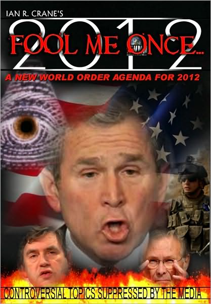 Fool Me Once...A New World Order Agenda for 2012